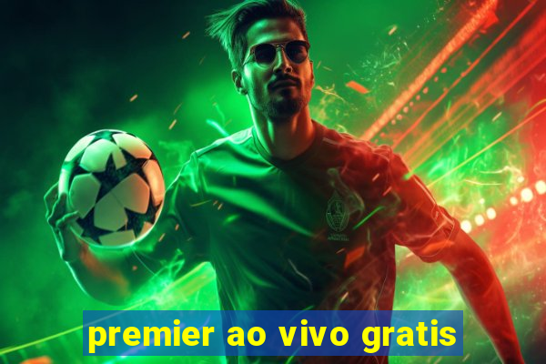 premier ao vivo gratis